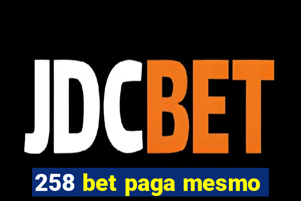 258 bet paga mesmo